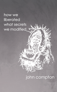 how we liberated what secrets we modified by john compton